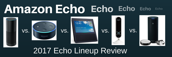 Amazon Echo 2017 Lineup Review